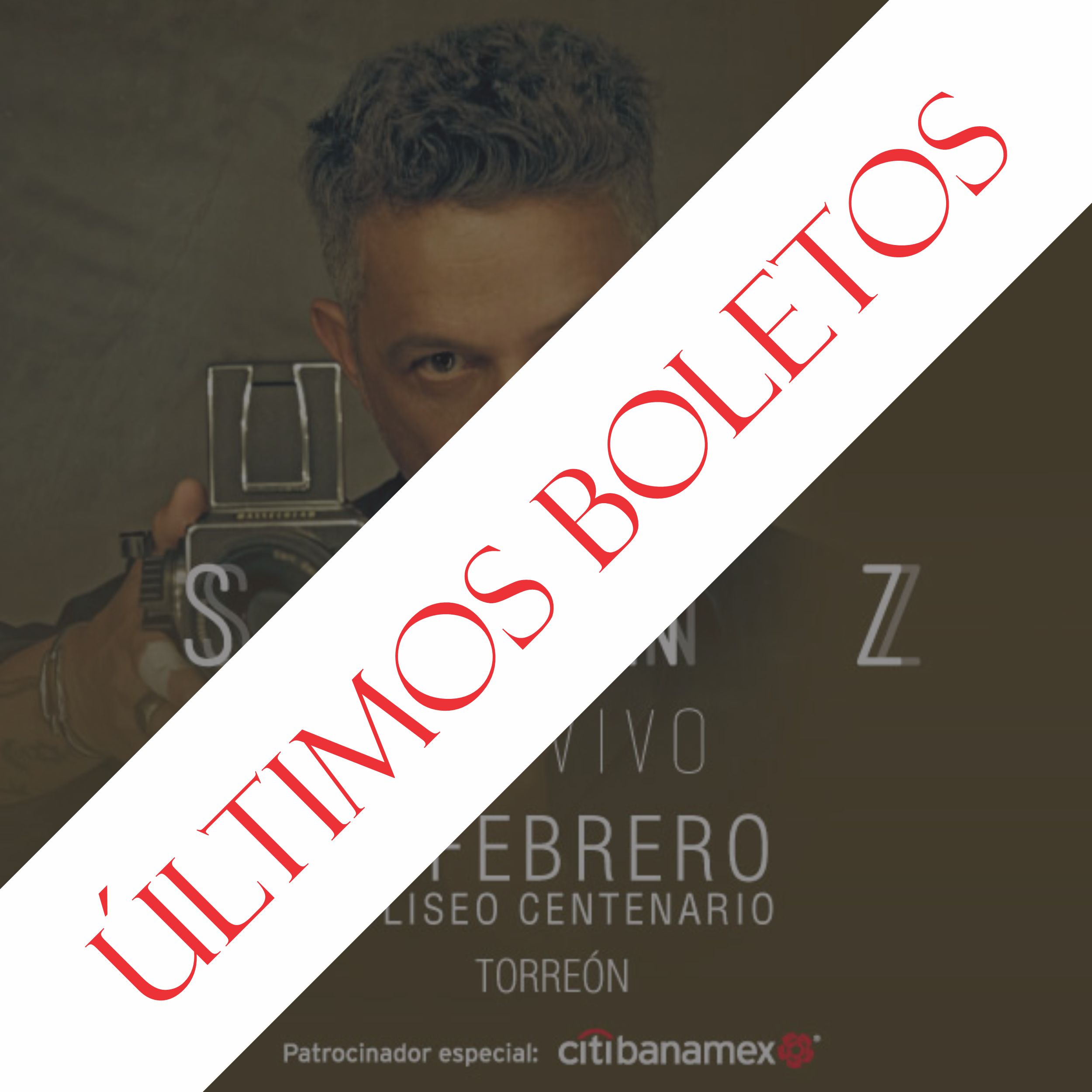 Últimos boletos para Alejandro Sanz en Torreón 🔥